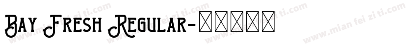 Bay Fresh Regular字体转换